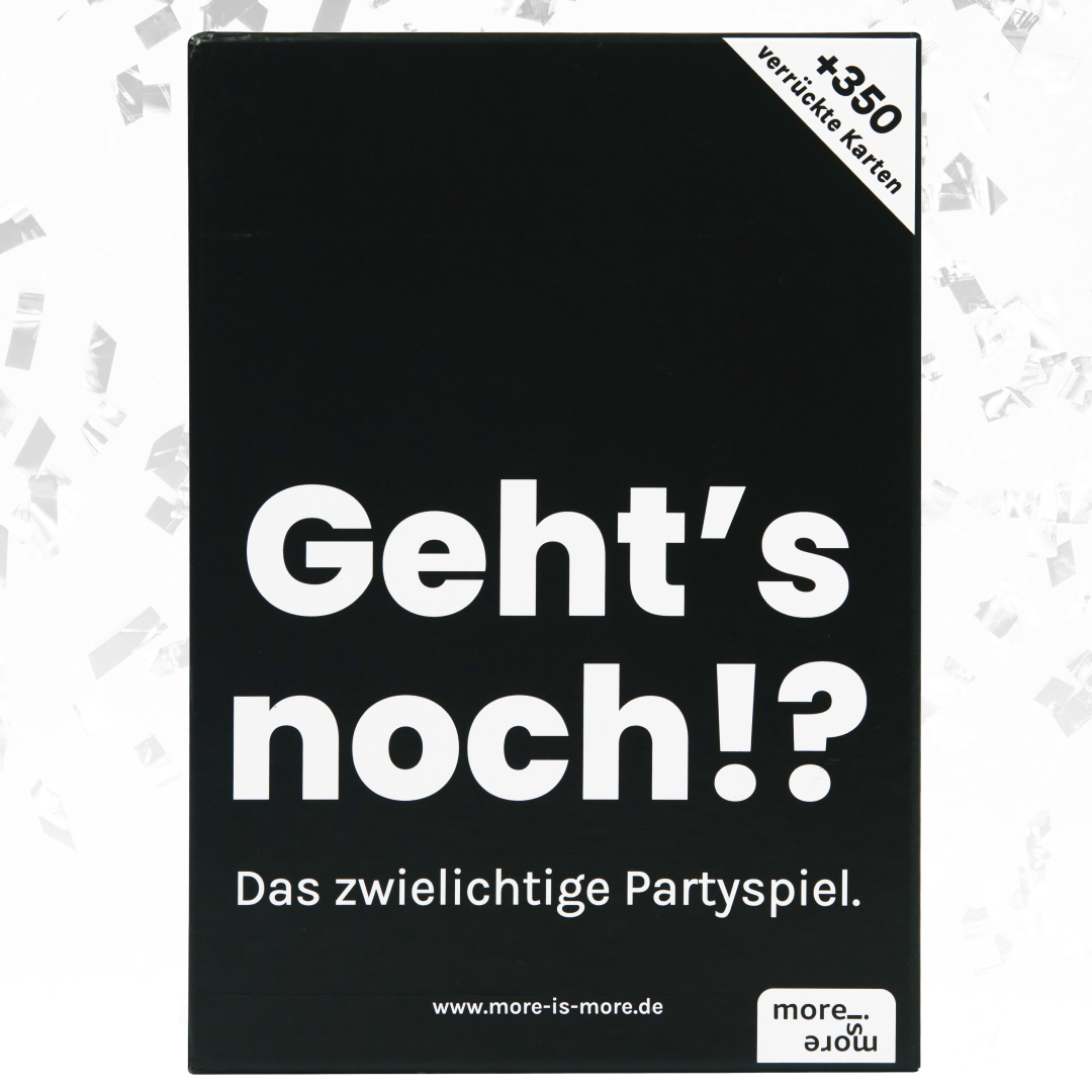 Geht's noch!?